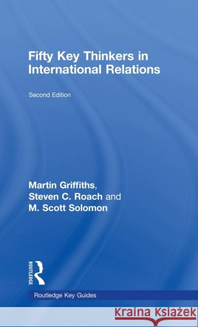 Fifty Key Thinkers in International Relations