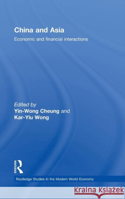 China and Asia: Economic and Financial Interactions