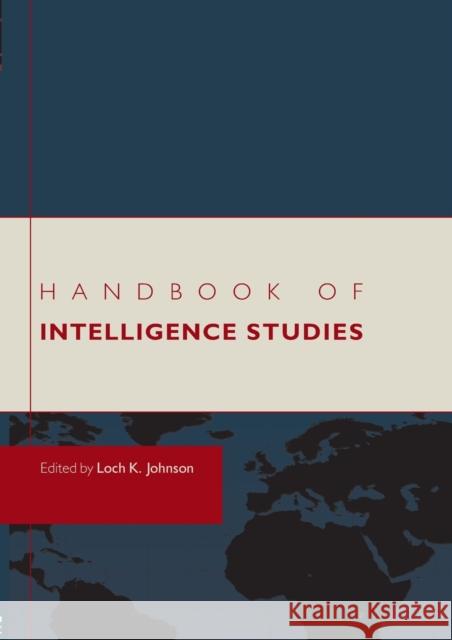 Handbook of Intelligence Studies