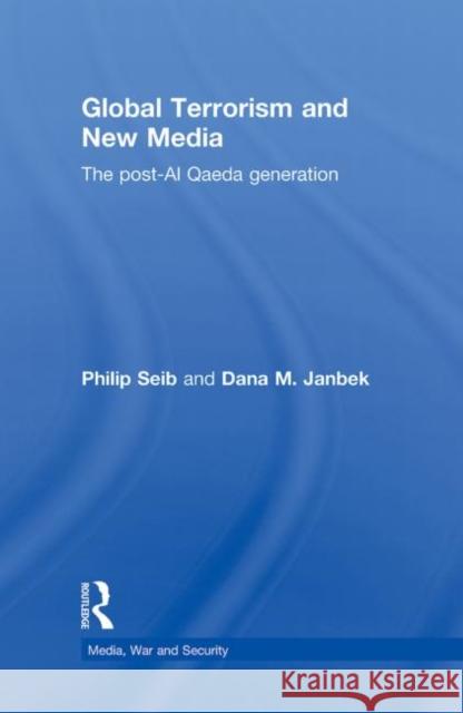 Global Terrorism and New Media: The Post-Al Qaeda Generation