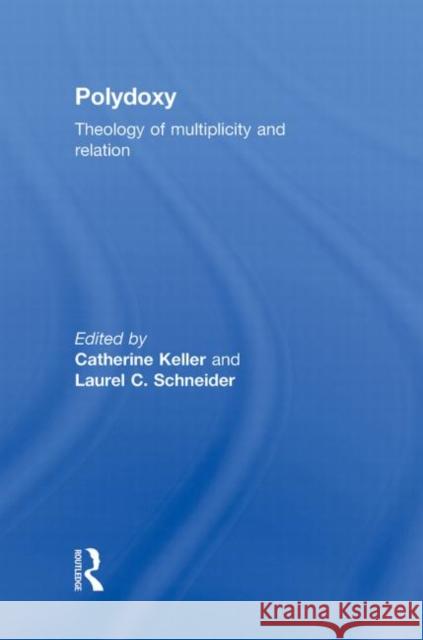 Polydoxy : Theology of Multiplicity and Relation