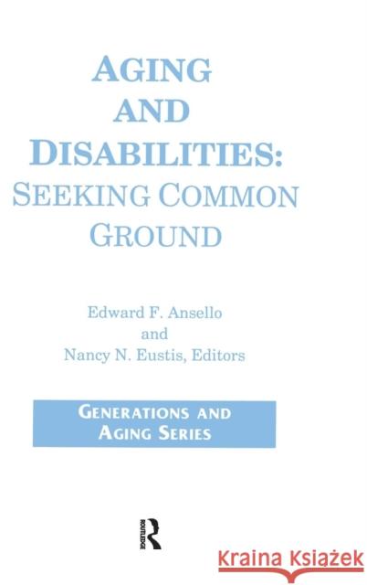 Aging and Disabilities: Seeking Common Ground