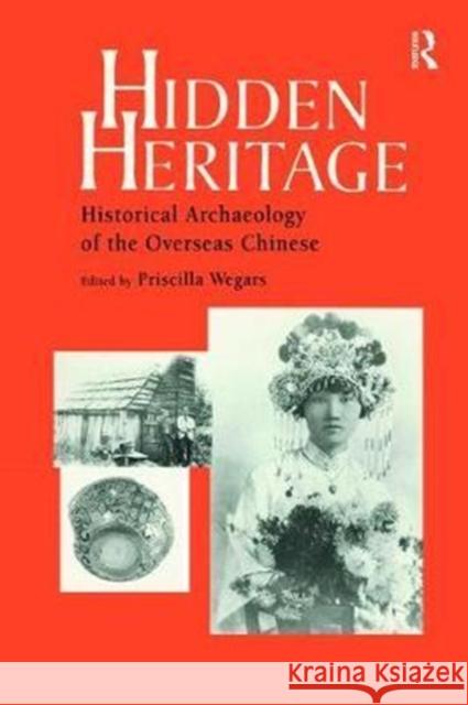 Hidden Heritage: Historical Archaeology of the Overseas Chinese
