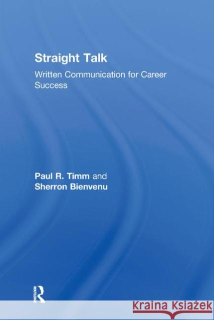 Straight Talk : Written Communication for Career Success