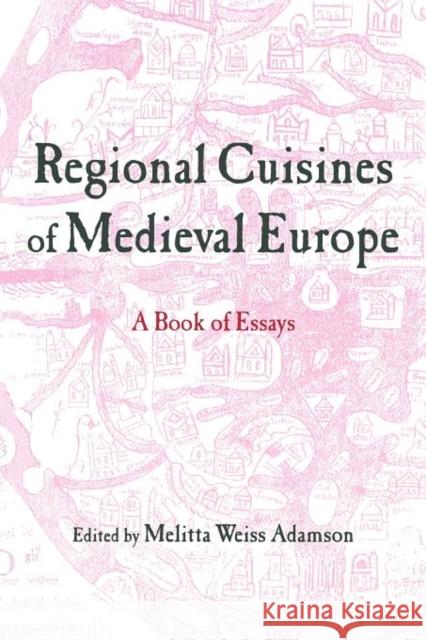 Regional Cuisines of Medieval Europe: A Book of Essays