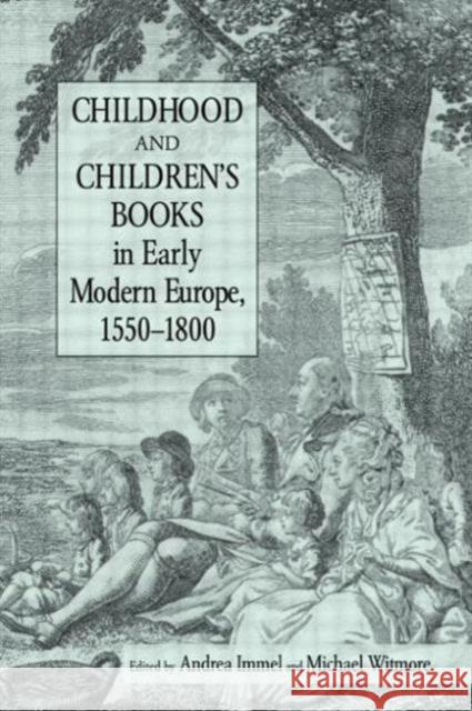 Childhood and Children's Books in Early Modern Europe, 1550-1800