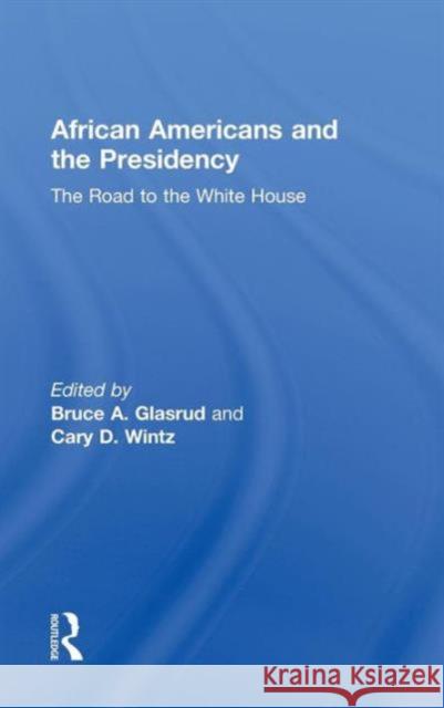 African Americans and the Presidency: The Road to the White House