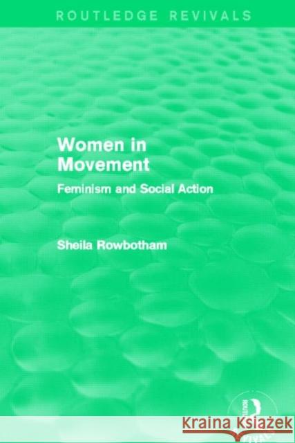 Women in Movement (Routledge Revivals): Feminism and Social Action