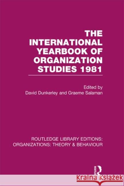 The International Yearbook of Organization Studies 1981 (Rle: Organizations)