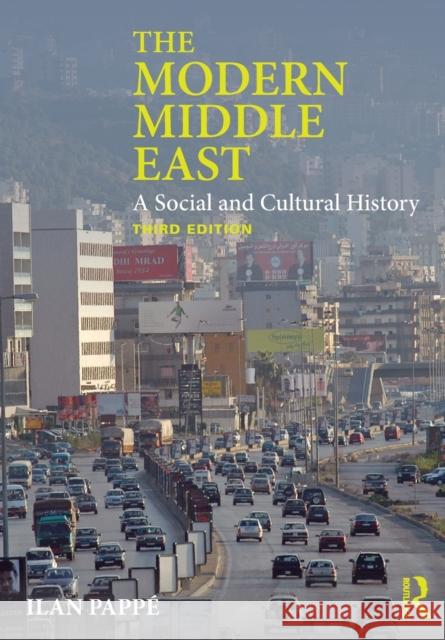 The Modern Middle East: A Social and Cultural History