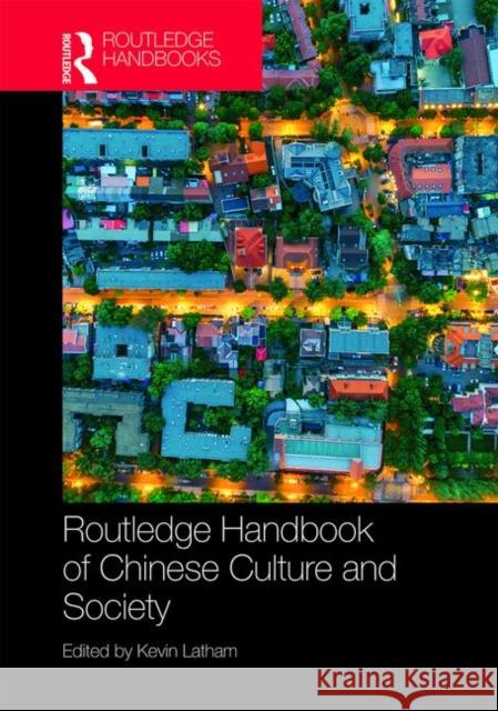 Routledge Handbook of Chinese Culture and Society