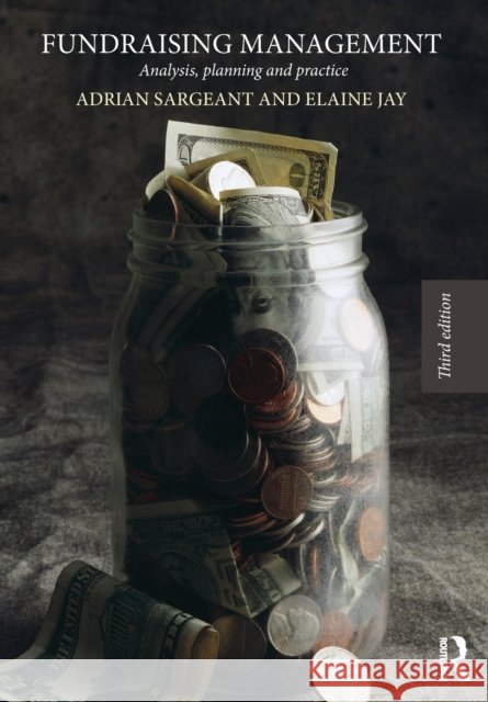 Fundraising Management: Analysis, Planning and Practice