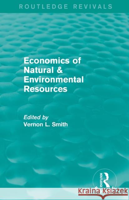 Economics of Natural & Environmental Resources (Routledge Revivals)