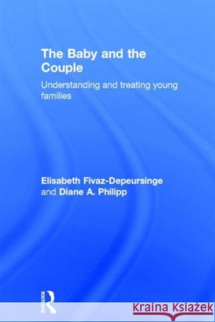The Baby and the Couple: Understanding and Treating Young Families