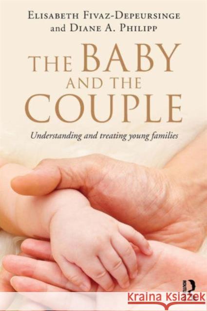 The Baby and the Couple: Understanding and Treating Young Families