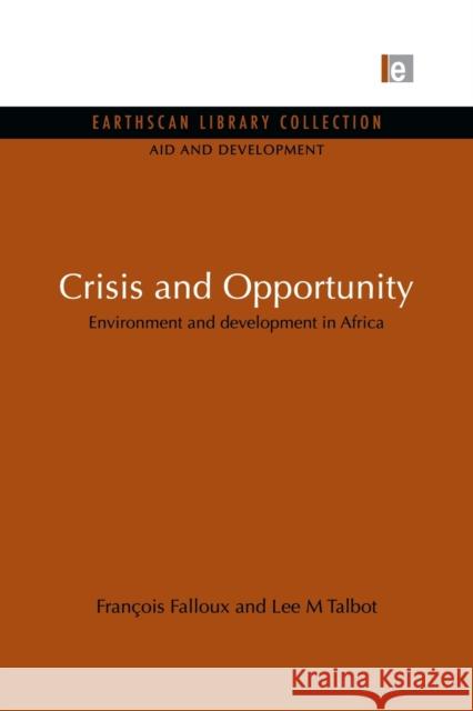 Crisis and Opportunity: Environment and Development in Africa