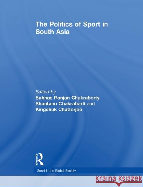 The Politics of Sport in South Asia