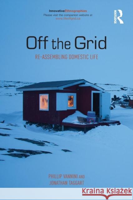 Off the Grid: Re-Assembling Domestic Life