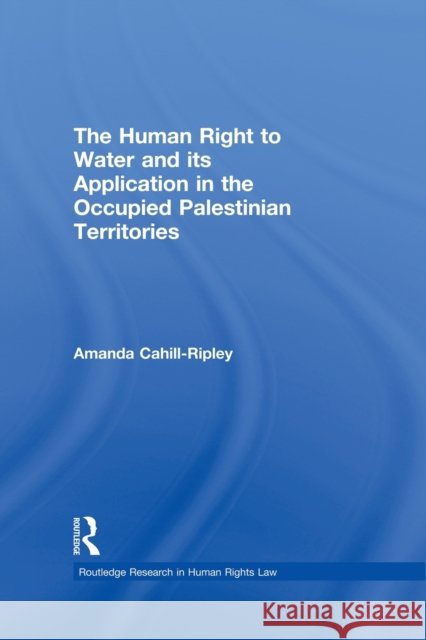 The Human Right to Water and Its Application in the Occupied Palestinian Territories