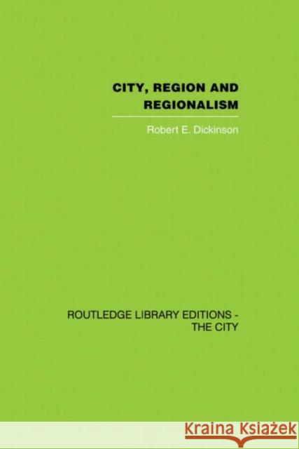 City, Region and Regionalism: A geographical contribution to human ecology