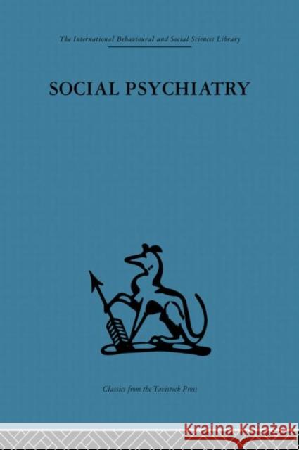 Social Psychiatry: A Study of Therapeutic Communities