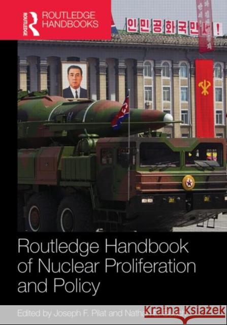 Routledge Handbook of Nuclear Proliferation and Policy