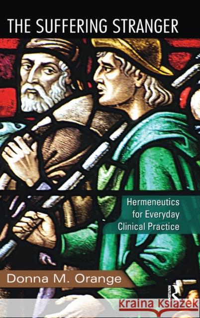 The Suffering Stranger: Hermeneutics for Everyday Clinical Practice