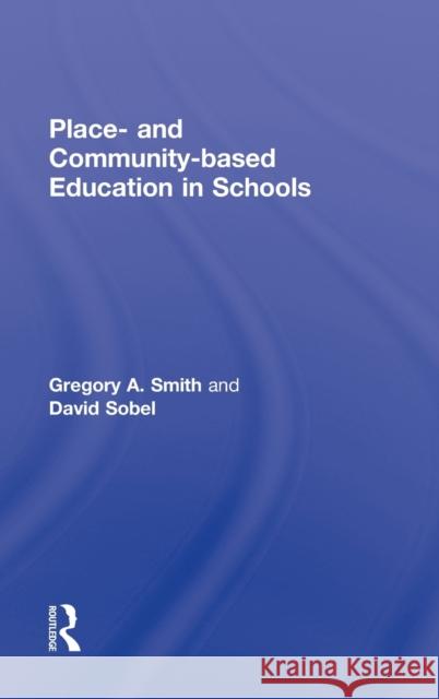 Place- and Community-Based Education in Schools