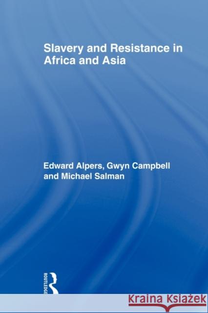 Slavery and Resistance in Africa and Asia: Bonds of Resistance