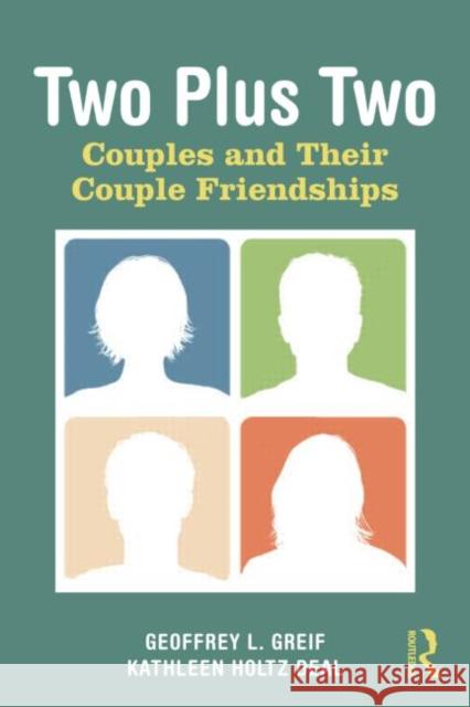 Two Plus Two: Couples and Their Couple Friendships