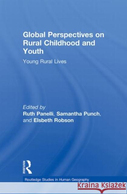 Global Perspectives on Rural Childhood and Youth: Young Rural Lives