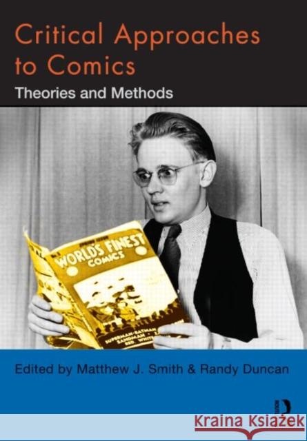 Critical Approaches to Comics: Theories and Methods