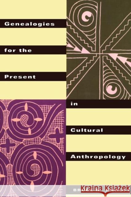 Genealogies for the Present in Cultural Anthropology