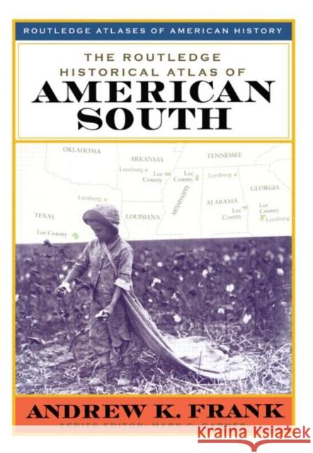 The Routledge Historical Atlas of the American South