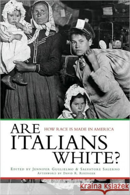 Are Italians White?: How Race Is Made in America