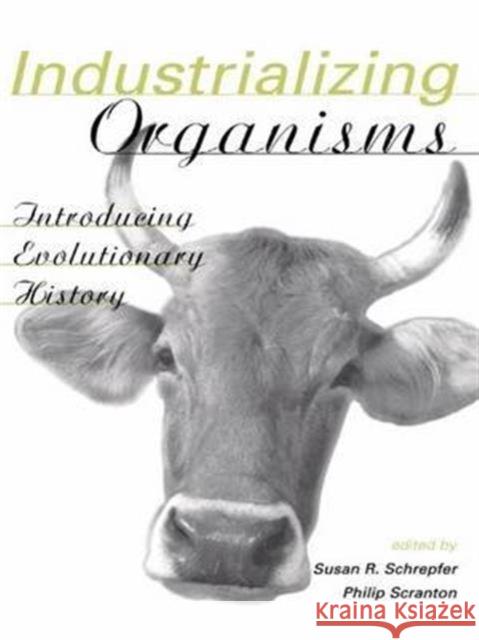 Industrializing Organisms: Introducing Evolutionary History