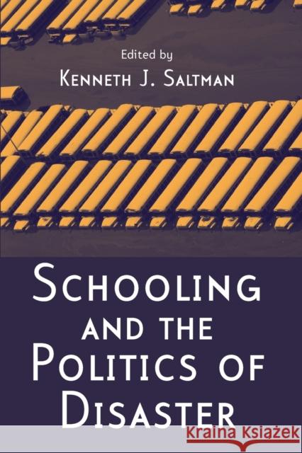 Schooling and the Politics of Disaster