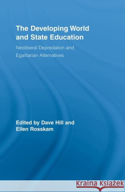 The Developing World and State Education: Neoliberal Depredation and Egalitarian Alternatives