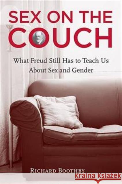 Sex on the Couch: What Freud Still Has to Teach Us about Sex and Gender