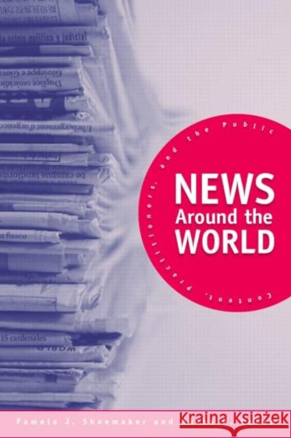 News Around the World: Content, Practitioners, and the Public