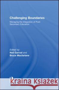 Challenging Boundaries: Managing the Integration of Post-Secondary Education