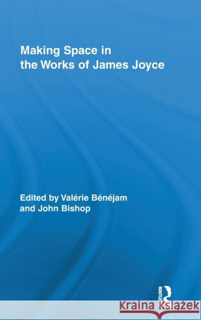 Making Space in the Works of James Joyce