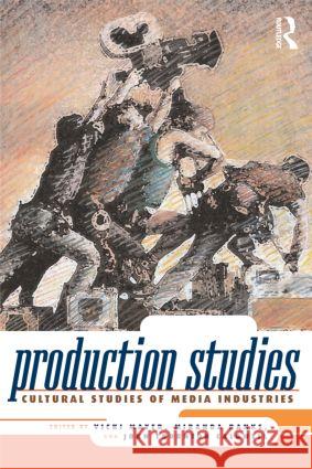 Production Studies: Cultural Studies of Media Industries