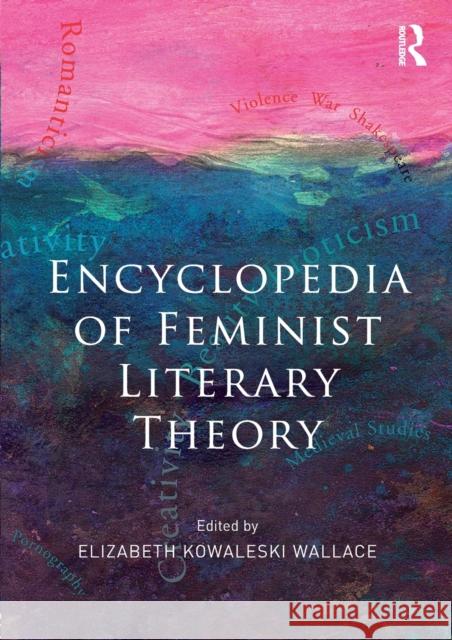 Encyclopedia of Feminist Literary Theory