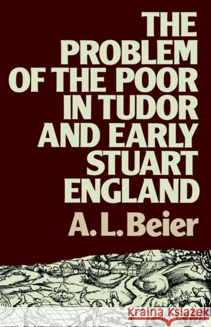 The Problem of the Poor in Tudor and Early Stuart England