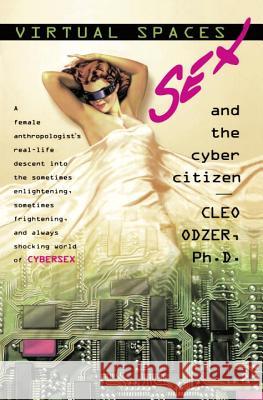 Virtual Spaces: Sex and the Cyber Citizen