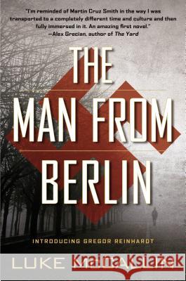 The Man from Berlin: A Gregor Reinhardt Novel