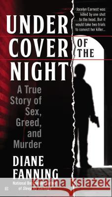 Under Cover of the Night: A True Story of Sex, Greed and Murder