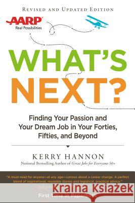 What's Next?: Finding Your Passion and Your Dream Job in Your Forties, Fifties and Beyond