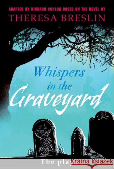 Whispers in the Graveyard Heinemann Plays
